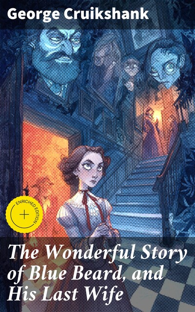 The Wonderful Story of Blue Beard, and His Last Wife, George Cruikshank