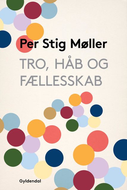 Tro, håb og fællesskab, Per Stig Møller