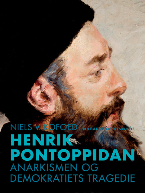 Henrik Pontoppidan. Anarkismen og demokratiets tragedie, Niels V. Kofoed