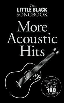 The Little Black Songbook of More Acoustic Hits, Wise Publications