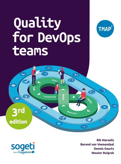 Quality for DevOps teams, Rik Marselis, Berend van Veenendaal, Dennis Geurts, Wouter Ruigrok