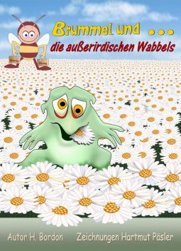 Brummel und die außerirdischen Wabbels, Bettina Hagen