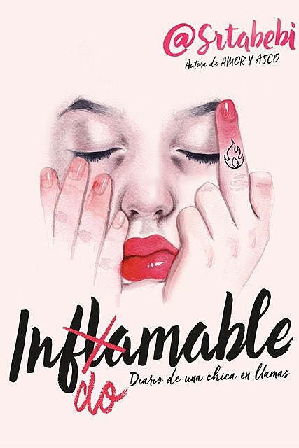 Indomable: Diario de una chica en llamas (Spanish Edition), @SrtaBebi