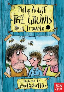 The Grunts in Trouble, Philip Ardagh