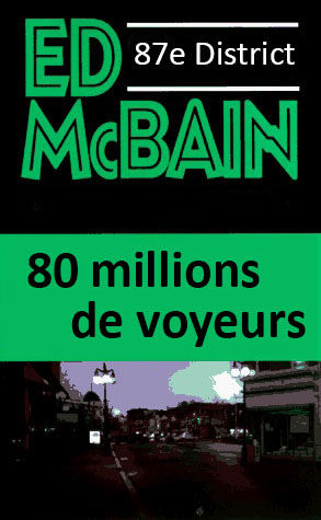 80 millions de voyeurs, Ed McBain