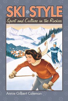 Ski Style, Annie Gilbert Coleman