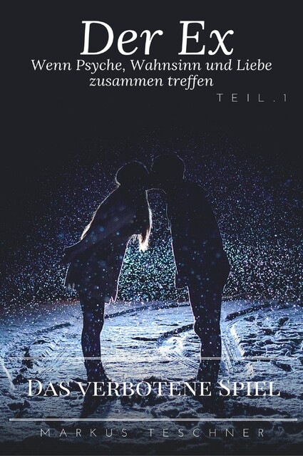 Der Ex, Markus Teschner