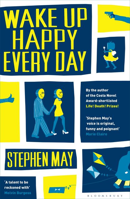 Wake Up Happy Every Day, Stephen May