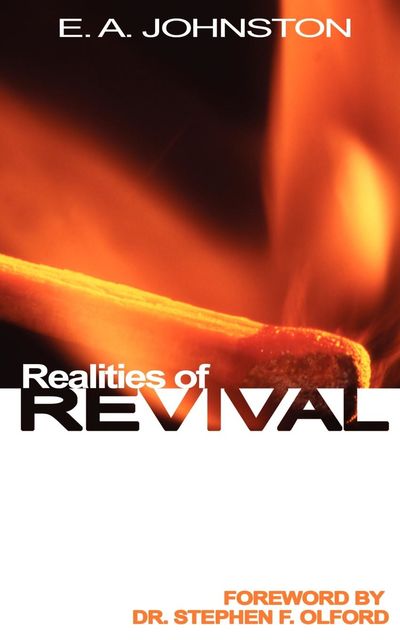 Realities of Revival, E.A.Johnston