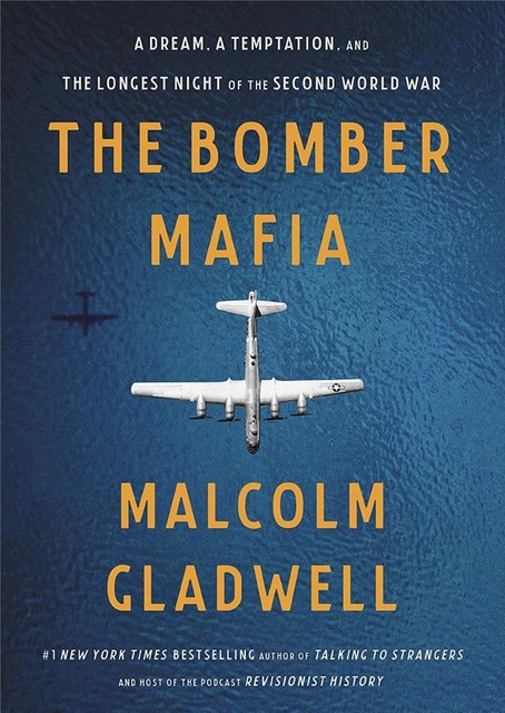 The Bomber Mafia, Malcolm Gladwell