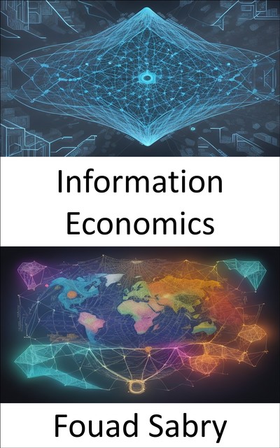 Information Economics, Fouad Sabry
