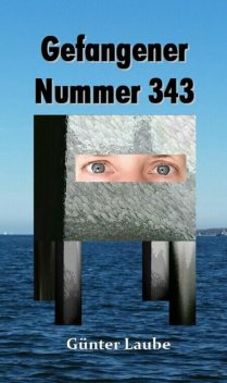 Gefangener Nummer 343, Günter Laube