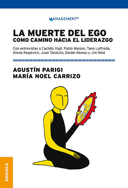 La muerte del ego como camino hacia el liderazgo, Agustín Parigi, María Noel Carrizo