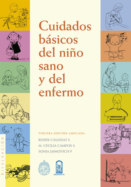 Cuidados básicos del niño sano y del niño enfermo, M. Cecilia Campos, Roser Casassas, Sonia Jaimovich