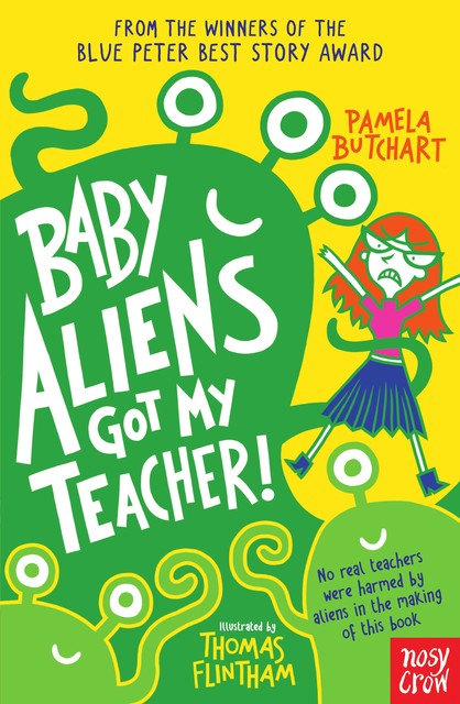 Baby Aliens Got My Teacher, Pamela Butchart