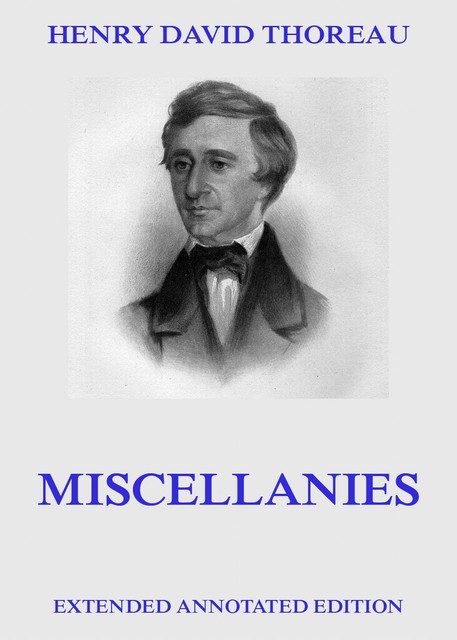 Miscellanies, Henry David Thoreau