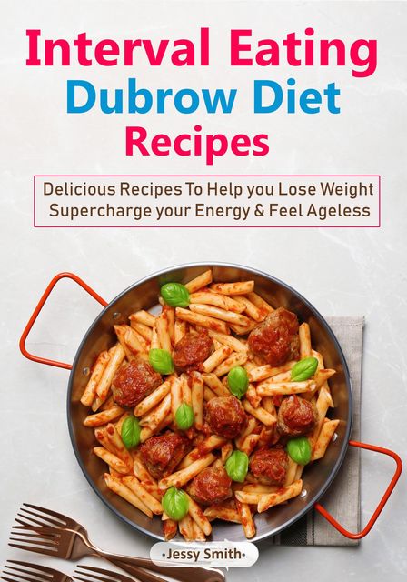 Interval Eating Dubrow Diet Recipes, Jessy Smith
