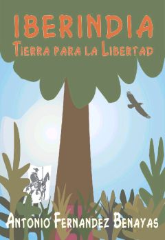 Iberindia, tierra para la libertad, Antonio Fernández Benayas