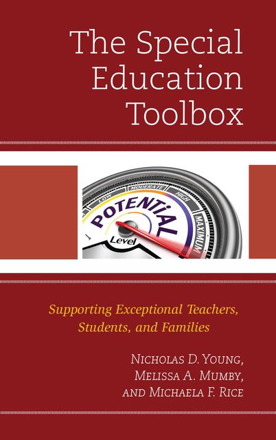 The Special Education Toolbox, Nicholas D. Young, Melissa A. Mumby, Michaela Rice