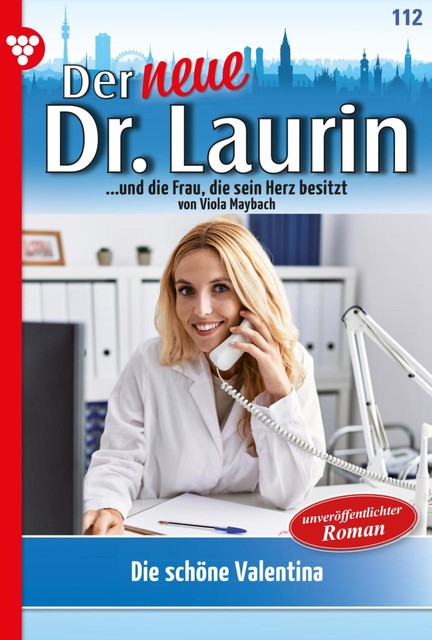 Der neue Dr. Laurin 112 – Arztroman, Viola Maybach