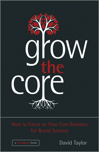 Grow the Core, David Taylor