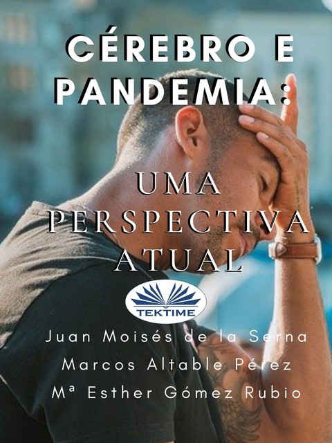 Cérebro E Pandemia, Juan Moisés De La Serna, Marcos Altable Pérez