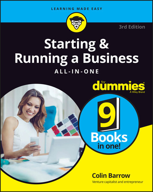 Starting and Running a Business All-in-One For Dummies, Colin Barrow
