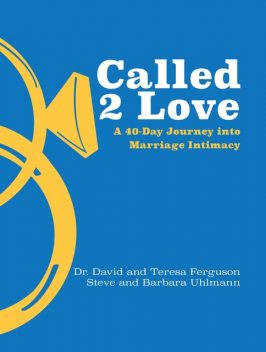 Called 2 Love, David Ferguson, Barbara Uhlmann, Steve Uhlmann, Teresa Ferguson