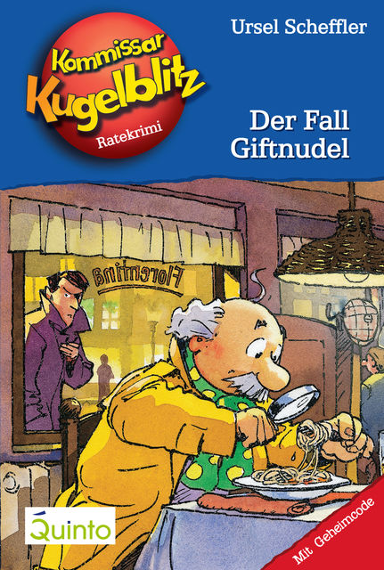 Kommissar Kugelblitz 18. Der Fall Giftnudel, Ursel Scheffler