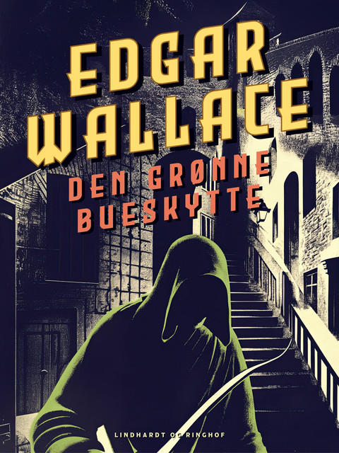 Den grønne bueskytte, Edgar Wallace