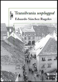 Transilvania Unplugged, Eduardo Sánchez Rugeles