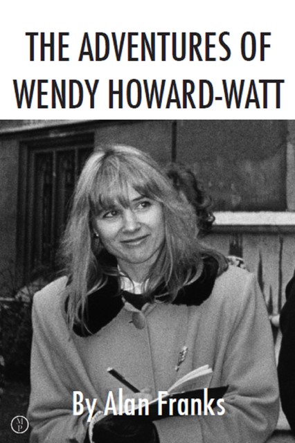 The Adventures of Wendy Howard-Watt, Alan Franks