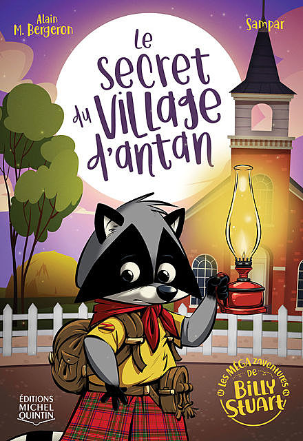 Le secret du Village d'antan, Alain M. Bergeron