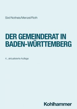 Der Gemeinderat in Baden-Württemberg, Jörg Menzel, Eberhard Roth, Klaus Notheis, Werner Sixt