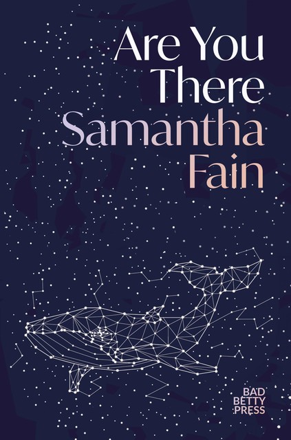 Are You There, Samantha Fain