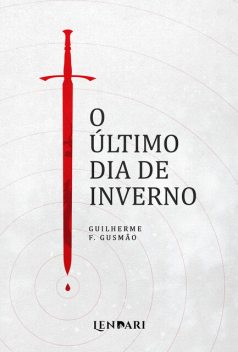 O último dia de inverno, Guilherme F. Gusmão