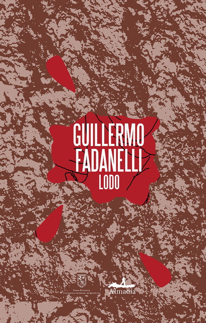Lodo, Guillermo Fadanelli