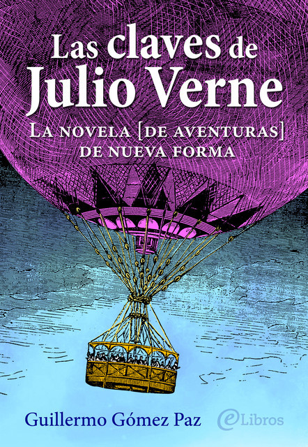 Las claves de Julio Verne, Guillermo Gómez Paz