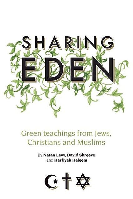 Sharing Eden, David Shreeve, Harfiyah Haleem, Natan Levy