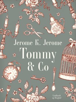 Tommy & Co, Jerome K. Jerome