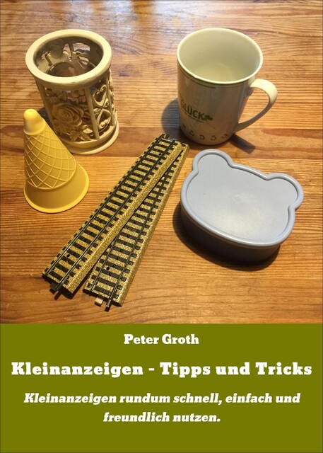 Kleinanzeigen – Tipps und Tricks, Peter Groth