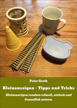 Kleinanzeigen – Tipps und Tricks, Peter Groth