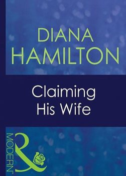 Claiming His Wife, Diana Hamilton