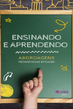 Ensinando E Aprendendo: Abordagens Pedagógicas Eficazes, José Vitorino, Adilson, Itamar Ernandes, Lima Pereira, Luana Aparecida Rubio Aracre