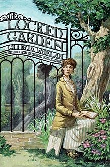 The Locked Garden, Gloria Whelan