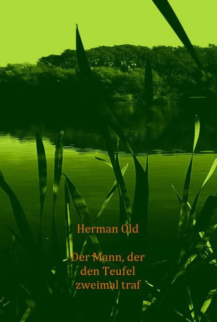 Der Mann, der den Teufel zweimal traf, Herman Old