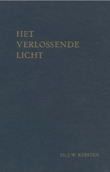 Het verlossende licht, J.W. Kersten