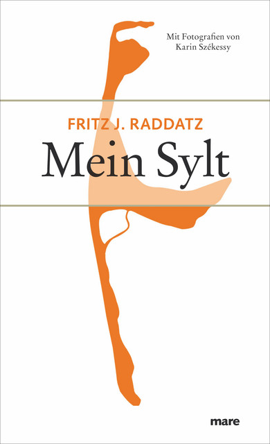 Mein Sylt, Fritz J. Raddatz