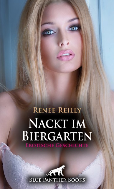 Nackt im Biergarten | Erotische Geschichte, Renee Reilly