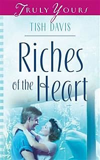 Riches Of The Heart, Tish Davis